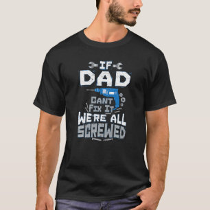 Als papa het niet kan oplossen, zijn we allemaal d t-shirt