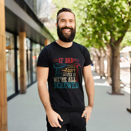 Als papa het niet kan oplossen, zijn we allemaal g t-shirt