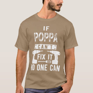 Als papa het niet kan repareren, kan niemand het O T-shirt