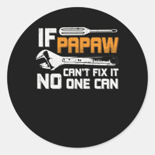 Als Papaw het niet kan oplossen, kan niemand dagen Ronde Sticker
