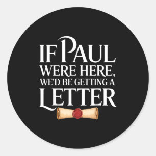 Als Paul hier een brief krijgt grappige quote Ronde Sticker