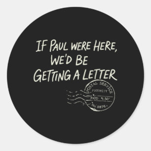 Als Paul hier was, kregen we een brief Ronde Sticker