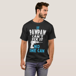 Als Pawpaw het niet kan oplossen, kan niemand twit T-shirt