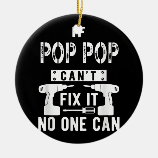 Als Pop Pop het niet kan repareren, kan niemand op Keramisch Ornament (Voorkant)