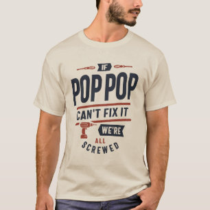 Als Pop-Pop het niet kan repareren zijn we allemaa T-shirt