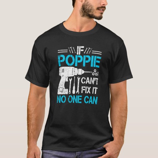 Als Poppie het niet kan repareren, kan niemand opa T-shirt (Voorkant)