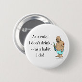 Als regel drink ik niet - zoals ik dat doe! Button (Voorkant /achterkant)