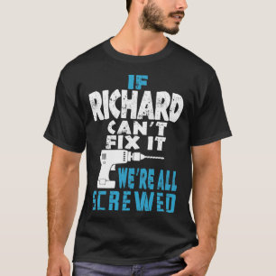 Als Richard Cant Fix het doet, zijn we allemaal ge T-shirt