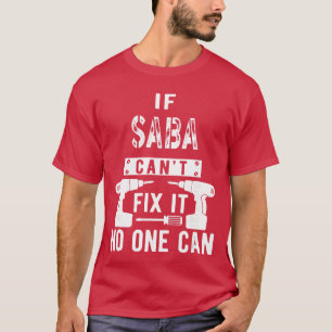 Als Saba het niet kan repareren, kan niemand het H T-shirt