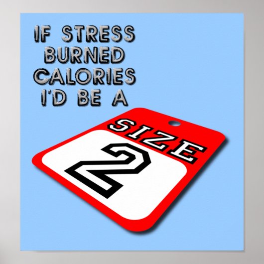 Als Stress Calorieën Verbrandt Funny Poster Bord (Voorkant)