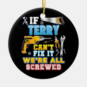 Als Terry het niet kan oplossen, zijn we allemaal  Keramisch Ornament