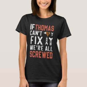 Als Thomas het niet kan repareren, zijn we allemaa T-shirt