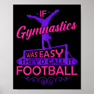 Als Turnen Eenvoudig Was Zou Het Voetbal Meisje Ge Poster