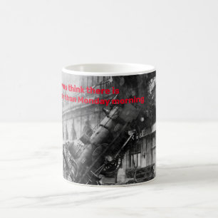 als u denkt dat er niets erger is dan maandag koffiemok