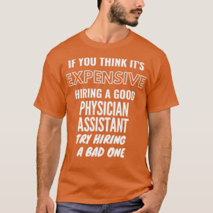 Als u denkt dat Itx27s het dure Huren een Slechte  T-shirt