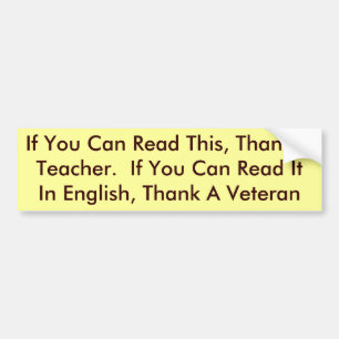 Als u dit kunt lezen, dank een leraar. Als u... Bumpersticker