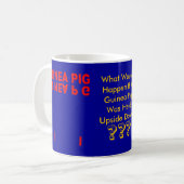 ALS U EEN GUINEE-PIG-UPSIDE HEBT GEHOUDEN... KOFFIEMOK (Voorkant links)