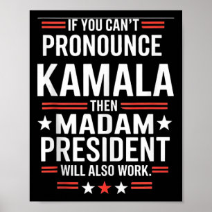 Als u Kamala niet kunt uitspreken, dan mevrouw Pre Poster
