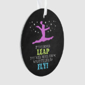 Als u nooit weglekt - Inspirerend gymnastiek Quote Ornament (voorkant)