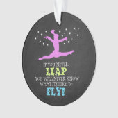 Als u nooit weglekt - Inspirerend gymnastiek Quote Ornament (voorkant)
