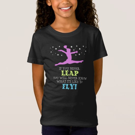 Als u nooit weglekt - Inspirerend gymnastiek Quote T-shirt (Voorkant)