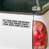 Als u rijdt terwijl u dit te dicht leest bumpersticker (Op Truck)