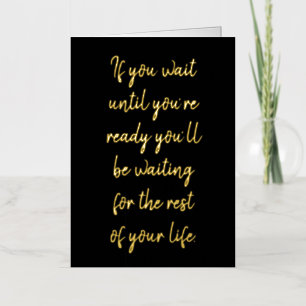 Als u wacht tot u klaar bent folie feestdagenkaart