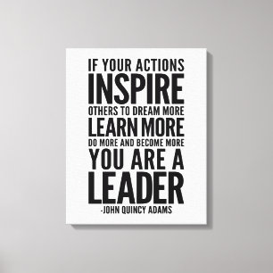 Als uw acties anderen inspireren, John Quincy Adam Canvas Afdruk