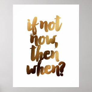 "Als vandaag niet toen"borstel Motivatie Citaat Poster