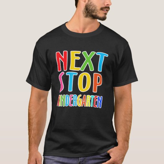 Als volgende stop ik met de kleuterschool Ik ga te T-shirt (Voorkant)