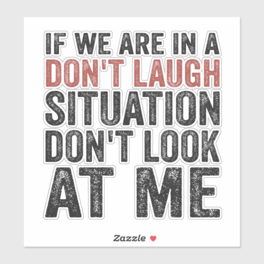 Als we in een Don't Laugh-situatie zitten, niet ki Sticker (Vel)