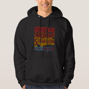 Als we in een niet-lasterlijke situatie verkeren hoodie