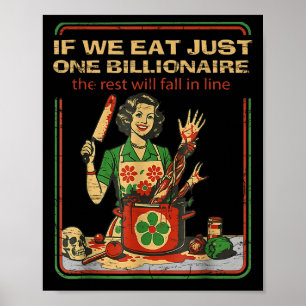Als we maar één miljardair eten, zal de rest Herfs Poster