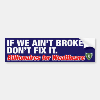ALS WE NIET BROKEN, DOE HET DAN NIET. BUMPERSTICKER