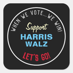 Als we stemmen winnen we HARRIS WALZ 2024 Vierkante Sticker
