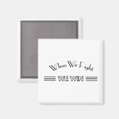 Als we vechten winnen we magneet (Voorkant / Achterkant)