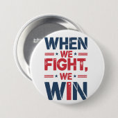 Als we vechten, winnen we ronde Button (Voorkant /achterkant)