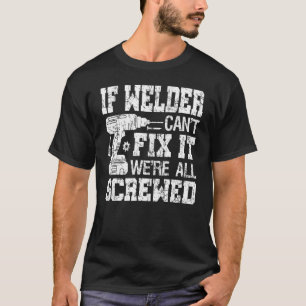 Als Welder het niet kan oplossen, zijn we allemaal T-shirt