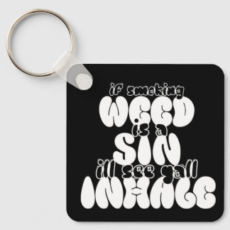 Als wiet een zonde is, zie ik jullie allemaal sleu sleutelhanger