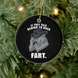 Als ze achter je rug praten Fart Meme Keramisch Ornament