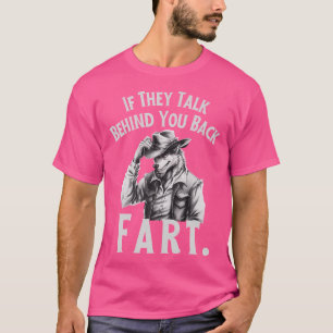 Als ze achter je rug praten scheet grappige alfa w t-shirt