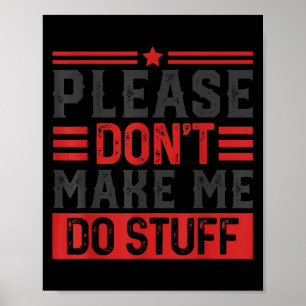 Alsjeblieft, dwing me niet poster