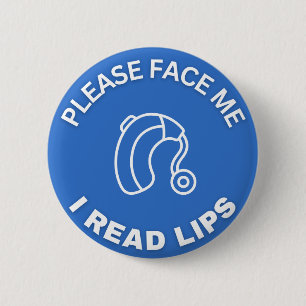 Alsjeblieft Face Me Ik Lees Lippen *voor hoortoest Ronde Button 5,7 Cm