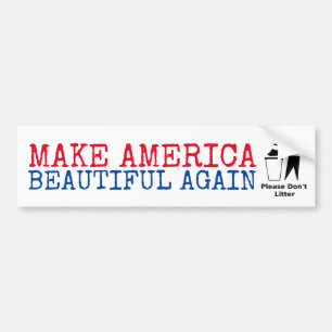 Alsjeblieft niet strooien: Amerika weer mooi maken Bumpersticker