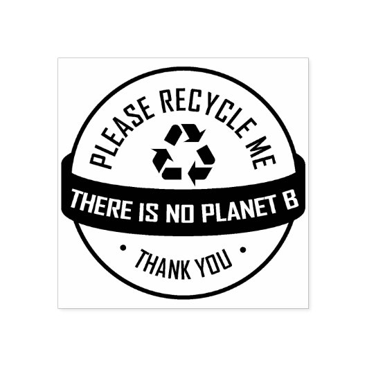 Alsjeblieft Recyclen, er is geen planet B, bedankt Rubberstempel (Afrduk)
