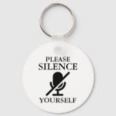 Alsjeblieft Silence uzelf Sleutelhanger (Voorkant)
