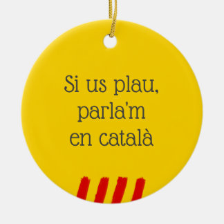 Alsjeblieft, spreek Catalaans met me Keramisch Ornament