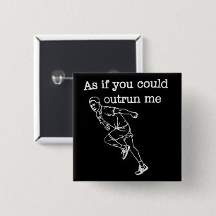 Also alsof je me kunt ontlopen Grappige humor Vierkante Button 5,1 Cm