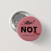 Also Not a Serial Killer Button (Voorkant /achterkant)