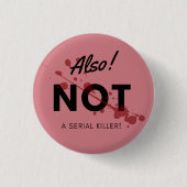 Also Not a Serial Killer Button (Voorkant)
